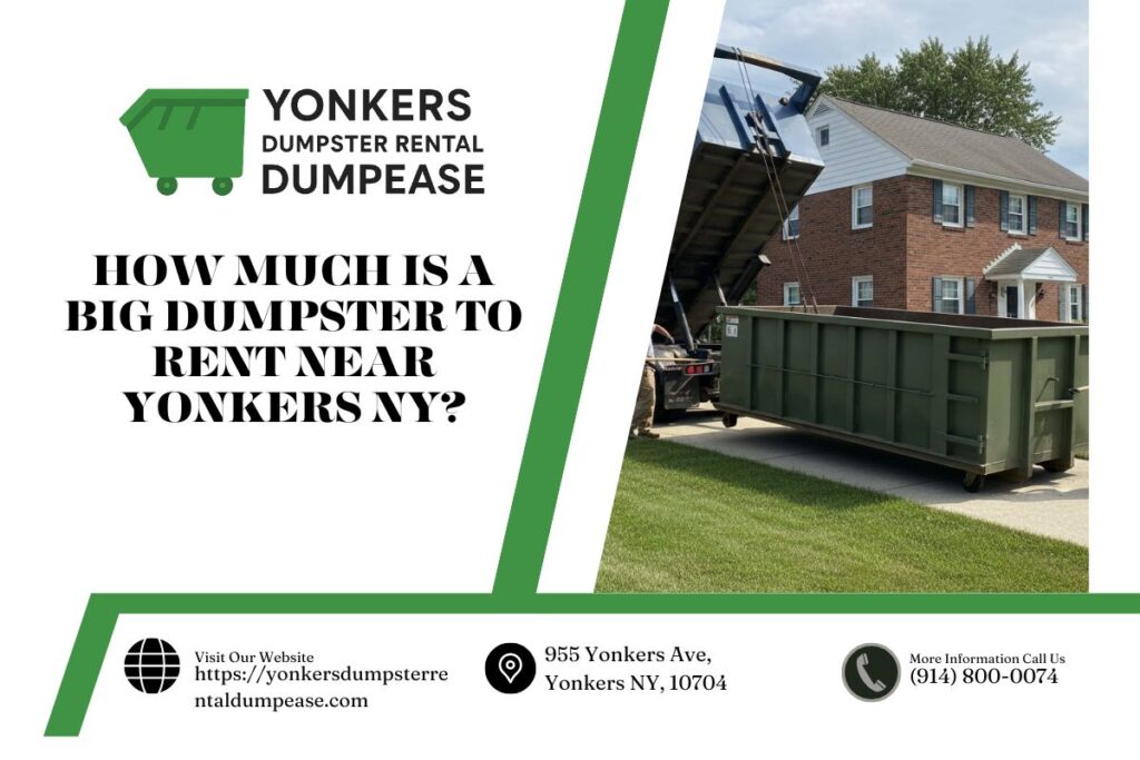 How Much Is A Big Dumpster To Rent near Yonkers NY